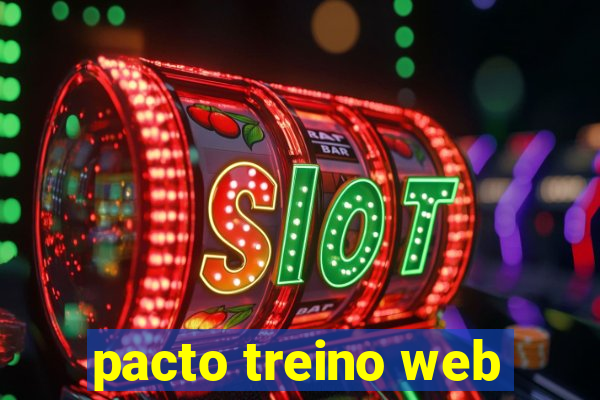 pacto treino web